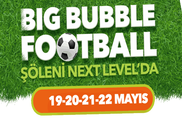 x Big Bubble Futbol Next Level - Mayıs 2016 11:57